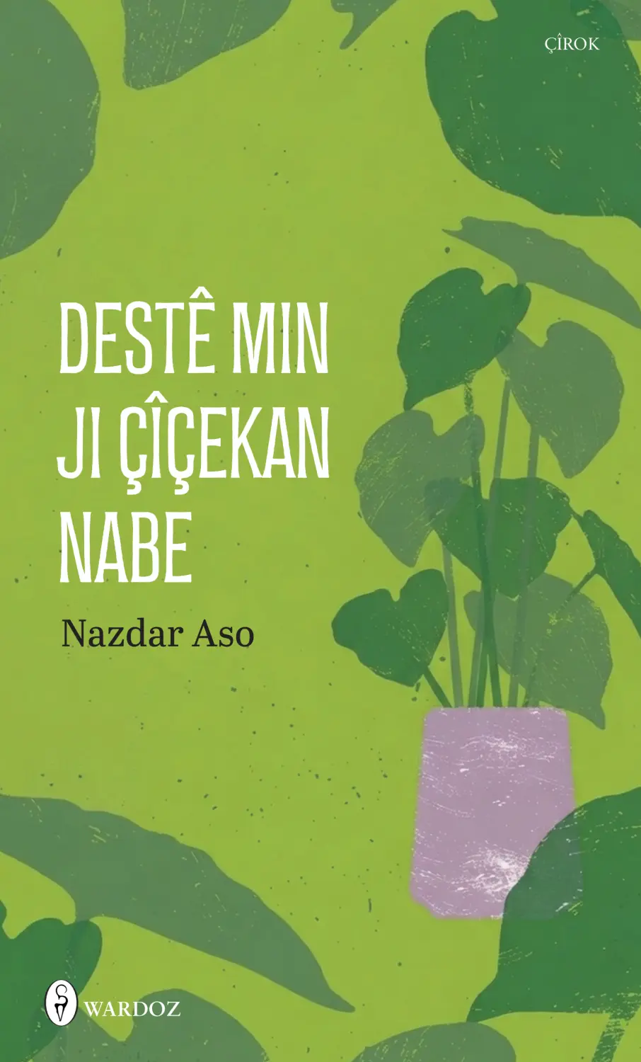 Destê Min Ji Çîçekan Nabe
